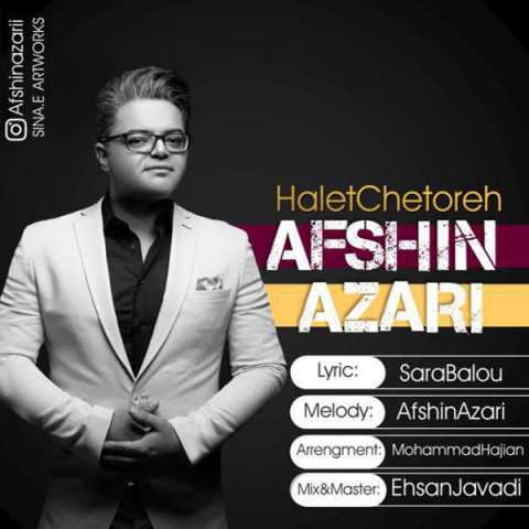 Afshin Azari Halet Chetoreh